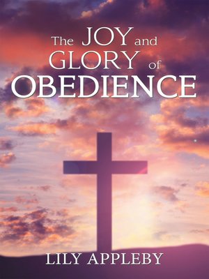 cover image of The Joy and Glory of Obedience
